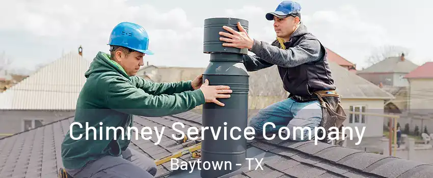  Chimney Service Company Baytown - TX
