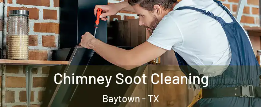  Chimney Soot Cleaning Baytown - TX