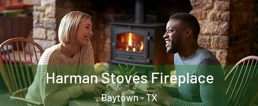  Harman Stoves Fireplace Baytown - TX