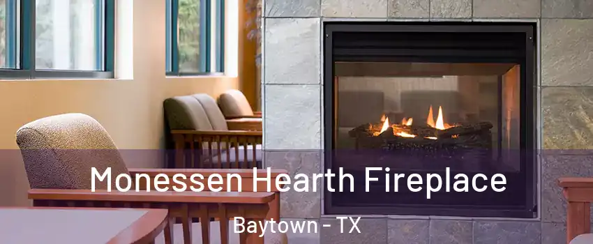  Monessen Hearth Fireplace Baytown - TX